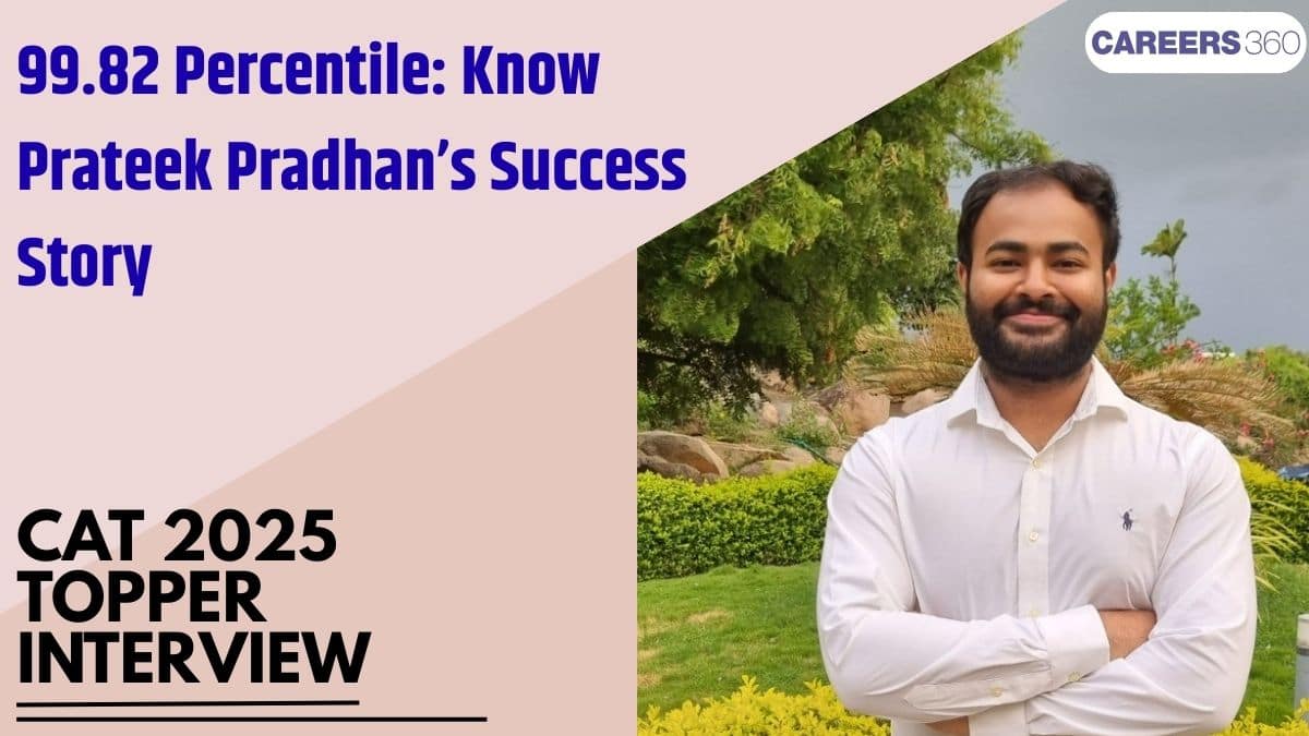 From BITS Pilani to CAT 99.82 Percentile: Prateek Pradhan’s First-Attempt Success